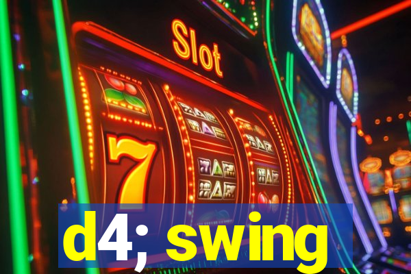 d4; swing